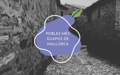 Els 6 pobles més guapos de Mallorca