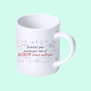 Tassa "Gràcies per ensenyar-me el mínim comú múltiple"