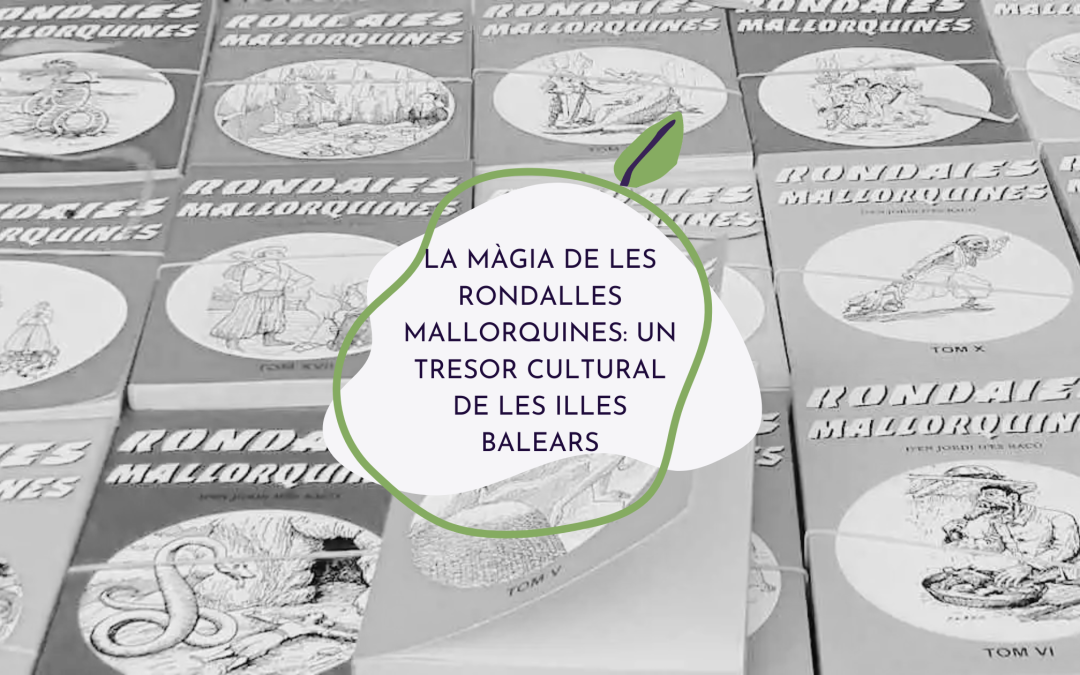 Les Rondalles Mallorquines: tresors de la cultura de les Illes Balears