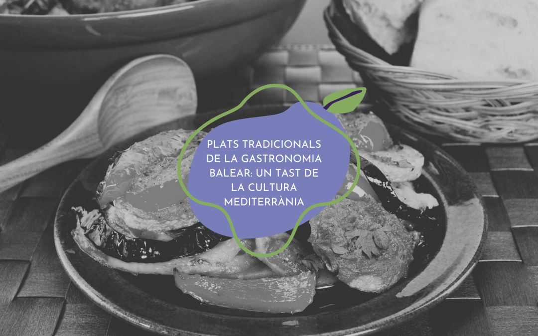 Gastronomia balear: plats tradicionals que has de provar