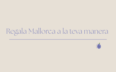 Regals de Mallorca: dissenys originals i personalitzats